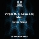 Virger ft. Si-Lexa & Dj Metr - Never forget