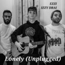 EZZI & Izzy Drai - Lonely (Unplugged)
