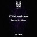 DJ MoonBlaze - Travel to Mars