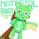 Bear1Boss - Material Bwoy!