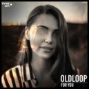 Oldloop - For You