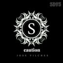 Jose Vilches - caution