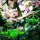 Djs Vibe - Ultra Trance Mix 2022