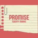 TwentyMarks - Promise