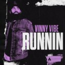 Vinny Vibe - Runnin