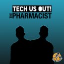 Tech Us Out - The Pharmacist