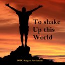 DMC Sergey Freakman - To shake Up this World