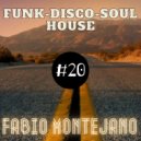 Fabio Montejano - Funk Soul Disco House #20