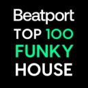 Beatport - Top 100 Funky House 2022-05-25
