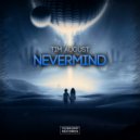 Tim August - Nevermind
