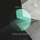 Moe Turk - Dope And Deep