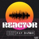 Fav Danko - Reactor