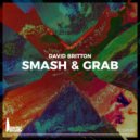 David Britton - Smash & Grab