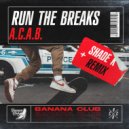 Run The Breaks - A.C.A.B