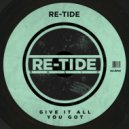 Re-Tide - Give It All You Got
