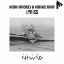 Misha Vorobjev & Yuri Melnikov - Lyrics