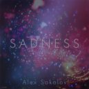 Alex Sokolov - Sadness