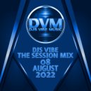 Djs Vibe - The Session Mix 08 (August 2022)