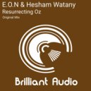 E.O.N & Hesham Watany - Resurrecting Oz