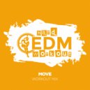 Hard EDM Workout - Move