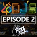 DJNeoMxl - LOS40 DJS EPISODE 2 200123 Mixed By DJNeoMxl