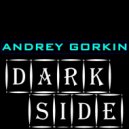 DJ Andrey Gorkin - Dark Side #010