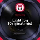 Gelvetta - Light fog