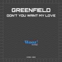 Greenfield (NL) - Don't You Want My Love