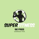 SuperFitness - Be Free
