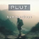 Plut - Summer Days