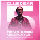 DJ Denis Repin - Club & bar 5