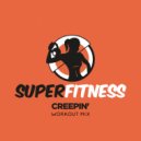 SuperFitness - Creepin'