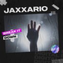 Jaxxario - Break It Down