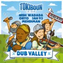 Tokiboun in Dub & Mehdiman - Earth Valley (feat. Mehdiman)