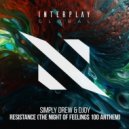 Simply Drew, DJoy - Resistance (The Night Of Feelings 100 Anthem)