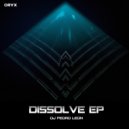 DJ Pedro Leon - Dissolve
