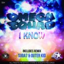 omega squad - I Know