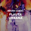 Bruno Zarra - Flauta Urbana