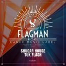 Shugar House - Tuc Flash