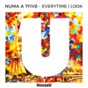 NUMA A TFIVE - Everytime I Look