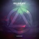 Killaheadz - Bring Me