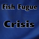 Fish Fugue - The Fear Inside