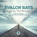 Avalon Rays - Light On the Horizon