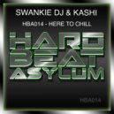 Swankie DJ & Kashi - Here To Chill