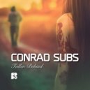 Conrad Subs - Fallen Behind