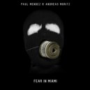 Paul Mendez & Andreas Moritz - Fear in Miami