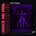 Bovters - Make Me Feel