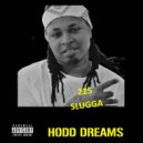 225 Slugga - Hood Dreams