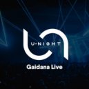 Gaidana - U-Night Show #132