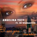 Angelika Yutt feat. DJ Clubactive - I See You